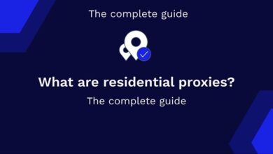 The Ultimate Guide to Residential Proxies